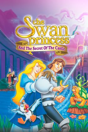 Watch The Swan Princess And The Secret Of The Castle